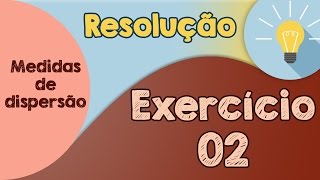 Exercício 02  Dispersão coeficiente de variação [upl. by Dranoc]