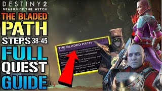 Destiny 2 The Bladed Path FULL QUEST GUIDE Steps 3845 Season Of The Witch [upl. by Ahsiym96]