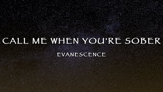 Evanescence  Call Me When Youre Sober Lyrics [upl. by Gayleen979]