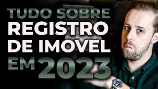 Tudo sobre registro de imóvel 2023 [upl. by Ylrebma]