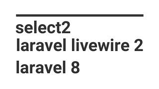 tutorial select2 laravel 8 livewire 2 [upl. by Merrel]