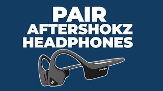 How To Pair Aftershokz Headphones To iPhone Android TV amp More [upl. by Pegg]