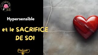 Hypersensible et le sacrifice de soi [upl. by Vaughan]