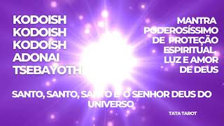 MANTRA KODOISH KODOISH KODOISH ADONAI TSEBAYOTH CONTRA FORÇA MALIGNAS [upl. by Acsirp]