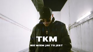 TKM  Nie wiem jak to jest official video [upl. by Irahcaz]