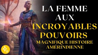 MAGNIFIQUE légende amérindienne  Histoire inspirante [upl. by Laen]