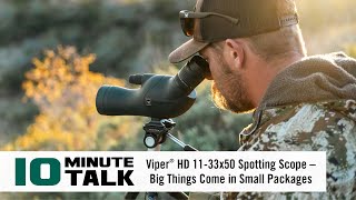 10MinuteTalk  Viper® HD 1133x50 Spotting Scope – Big Things Come in Small Packages [upl. by Alym]