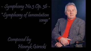 Symphony No 3 Op 36  Henryk Górecki [upl. by Ydnih]