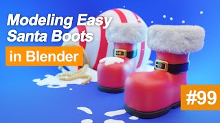 Modeling Santa Boots in Blender  99 [upl. by Ball303]