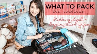 WHAT TO PACK FOR TODDLERS ON VACATION  Packing light  Organization Tips Bagail Packing Cubes AD [upl. by Ahsirk]