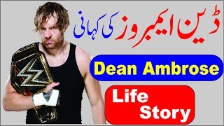 Dean Ambrose Biography The Younger Heavy Weight Wrestler UrduHindi [upl. by Lebezej214]