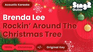 Rockin Around The Christmas Tree  Brenda Lee Karaoke Acoustic [upl. by Monteria172]