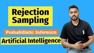 Rejection Sampling  Probabilistic Inference  Sampling  Artificial Intelligence [upl. by Leile]