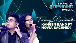 BABANG TAMVAN Kangen Band Ft Novia Bachmid  Terbang Bersamaku  INDONESIAN TRENDING AWARDS 2023 [upl. by Featherstone828]