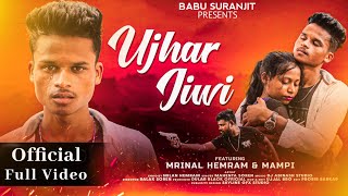 UJHAR JIWI  FULL VIDEO  NEW SANTALI VIDEO 2024  MRINAL HEMRAM amp MAMPI  MAHENTA SOREN [upl. by Adnof136]