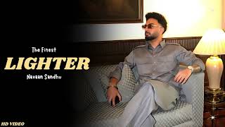 Lighter  Navaan Sandhu New Song Navaan Sandhu Album  Navaan Sandhu New Song  The Finest [upl. by Dody695]