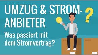 Umzug amp Stromanbieter Was passiert mit dem Stromvertrag  cheapenergy24 [upl. by Zora]