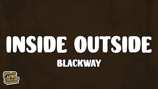 Blackway  Inside Outside Lyrics [upl. by Bolan]