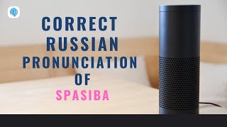 How to pronounce Spasiba Thank you in Russian  Russian Pronunciation [upl. by Ennayelsel]