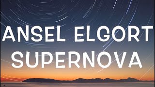 Ansel Elgort  Supernova Lyrics [upl. by Ecnarrat784]