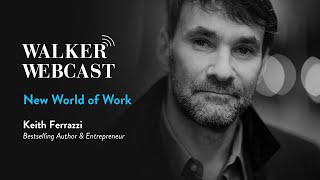 New World of Work with Keith Ferrazzi [upl. by Nytsirhc799]