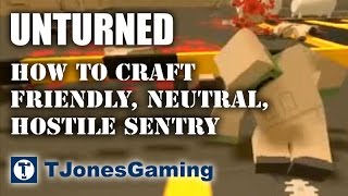 Unturned  How to Craft Friendly Neutral amp Hostile Sentry Gun Turrets  Update 315100 [upl. by Salisbarry]