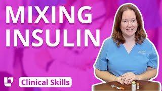 Mixing Insulin  Clinical Nursing Skills LevelUpRN​ [upl. by Aibos]