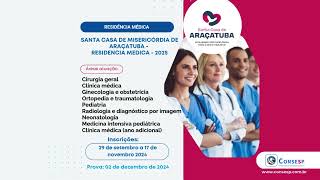 SANTA CASA DE MISERICÓRDIA DE ARAÇATUBA  RESIDÊNCIA MÉDICA  2025 [upl. by Atiuqcir]