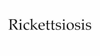 How to Pronounce Rickettsiosis [upl. by Amiel]