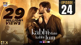 Kabhi Main Kabhi Tum Episode 24  Fahad Mustafa  Hania Aamir  30 Sep 2024 Eng Sub  ARY Digital [upl. by Koenraad]