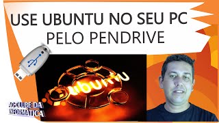 Como criar Live do Ubuntu e usar pelo pendrive [upl. by Elbam518]