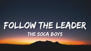 The Soca Boys  Follow the Leader Lyrics quotLeft Right Left Right Left Rightquot TikTok Song [upl. by Lorna762]