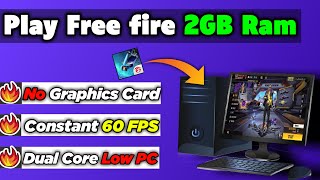 How To Play Free Fire On 2GB Ram PCLaptop Without Graphics Card 🔥 [upl. by Aida]