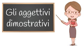 Aggettivi Dimostrativi Spiegazione ed Esercizi per la Scuola Primaria [upl. by Nnayrrehs952]