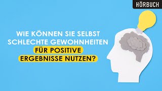 Ändern Sie Ihre Gewohnheiten um Erfolg und Unabhängigkeit zu erreichen [upl. by Oiled649]