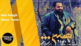 Reza Sadeghi  Hamin  Full Album  رضا صادقی  آلبوم همین [upl. by Ferriter]