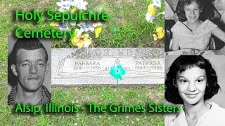 The Grimes Sisters  Holy Sepulchre Cemetery Alsip Illinois  Those Forgotten [upl. by Enala]