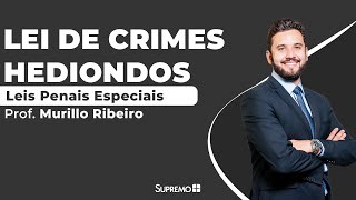 Lei de Crimes Hediondos  Prof Murillo Ribeiro [upl. by Romie]