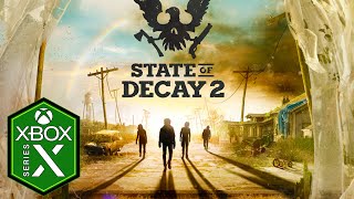 State of Decay 2 Xbox Series X Gameplay Review Optimized Xbox Game Pass [upl. by Holt]