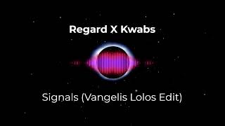 Regard X Kwabs  Signals Vangelis Lolos edit [upl. by Desirea975]