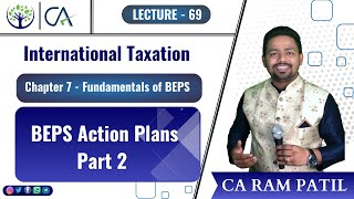 Lecture 69  BEPS Action Plans  Part  2  CA Ram Patil  Elite Gurukul [upl. by Oliric133]