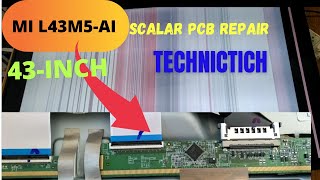 MI L43M5AI DISPLAY PROBLEM SOLVEDST4251B011XC7 SCALAR PCB REPAIRMI LEDTV PANEL REPAIRING [upl. by Gert793]