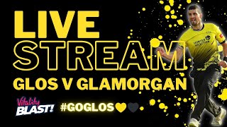 LIVE  Glos v Glamorgan  T20 [upl. by Elfrida]