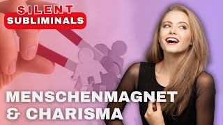 Charisma aktivieren Meistere die Kunst der Kommunikation mit Silent Subliminals  Menschenmagnet [upl. by Onailimixam91]