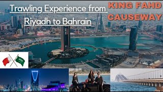 Trawling Experience from Riyadh to Bahrain l King Fahd Causeway 2024 l Visit Visa l The Avenues [upl. by Kassi]