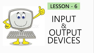 Input and Output devices  Computer  Class 2 [upl. by Royall]