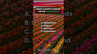 🌷🌸🌍 Geography Trivia Which Country Is Famous for the Tulip Festival geography facts facts [upl. by Kampmann]