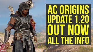 Assassins Creed Origins Update 120 OUT NOW  New Quest Features amp Way More AC Origins 120 [upl. by Arhaz]