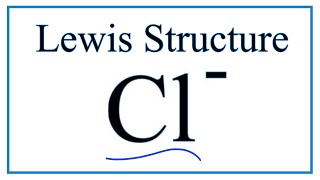 How to Draw the Lewis Dot Structure for Cl Chloride ion [upl. by Ovatsug]