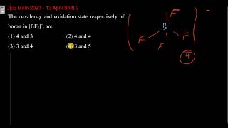 The covalency and oxidation state respectively of boron in BF4– are [upl. by Cowley]